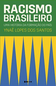 Racismo brasileiro: Uma história da formação do país