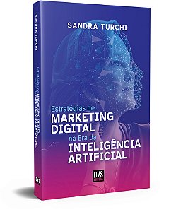 Estratégias de Marketing Digital na Era da Inteligência Artificial