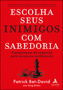 Escolha seus inimigos com sabedoria: planejamento de negócios para os poucos audaciosos