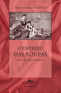 O espírito das roupas (Nova edição): A moda no século dezenove