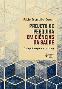 Projeto de pesquisa em ciências da saúde: Guia prático para estudantes
