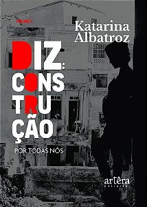 DIZ: Construção: Por Todas Nós