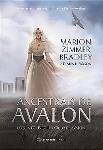 Ancestrais de Avalon: As origens atlantes da poderosa ilha de Avalon - O quinto livro do ciclo de Avalon