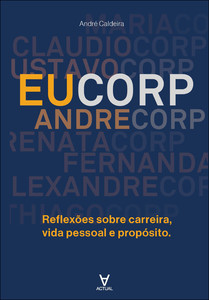 Eucorp: reflexões sobre carreira, vida pessoal e propósito