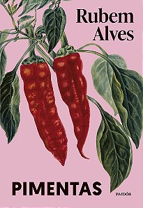Pimentas: Nova edição (Biblioteca Rubem Alves)