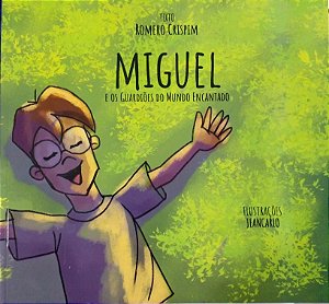 MIGUEL E OS GUARDIOES DO MUNDO ENCANTADO
