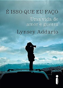 É isso que eu faço: Uma vida de amor e guerra