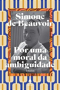 Por uma moral da ambiguidade: Seguido de Pirro e Cineias