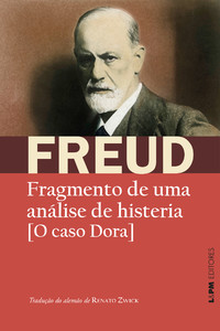 Fragmento de uma análise de histeria: [o caso dora]