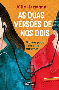 As duas versões de nós dois: O amor pode ser uma surpresa