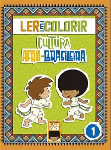 Ler e Colorir - Cultura Afro-Brasileira - Volume 1