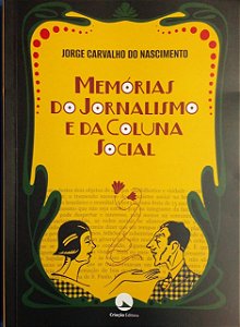 Memorias do Jornalismo e da Coluna Social