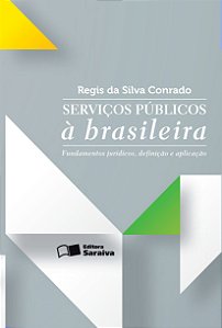 Serviços públicos à brasileira - 1ª edição de 2013