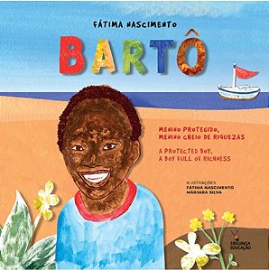 Bartô: menino protegido, menino cheio de riquezas