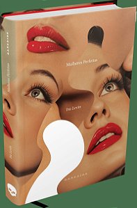 MULHERES PERFEITAS - CLÁSSICO DO SUSPENSE, DO MESMO AUTOR DE O BEBÊ DE ROSEMARY