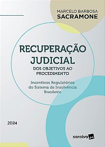 Recuperação Judicial - dos Objetivos ao Procedimento - 1ª Edição 2024