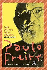 Ação cultural para a liberdade e outros escritos