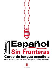 Español Sin Fronteras - Curso de Lengua Española - Vol. 1