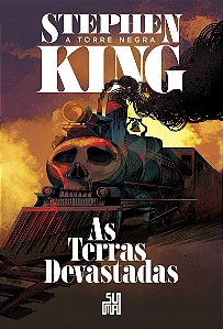 As terras devastadas (Nova edição): A Torre Negra volume 3