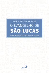 O evangelho de São Lucas: Uma imagem diferente de Jesus