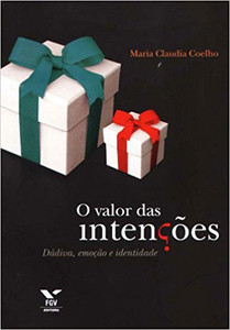 O valor das intenções: dádiva, emoção e identidade