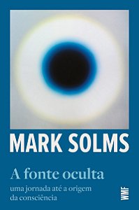 A fonte oculta: Uma jornada até a origem da consciência