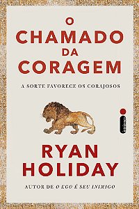 O chamado da coragem: A sorte favorece os corajosos