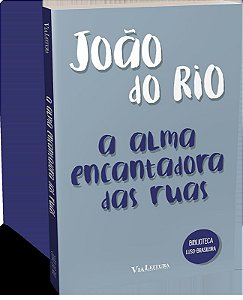 A alma encantadora das ruas - João do Rio