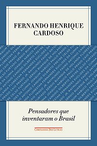 Pensadores que inventaram o Brasil