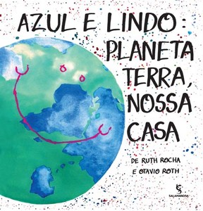 Azul e lindo planeta Terra, nossa casa
