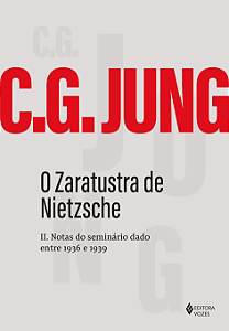 O Zaratustra de Nietzsche: II Notas do seminário dado entre 1936 e 1939