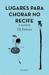 Lugares Para Chorar No Recife E Outros