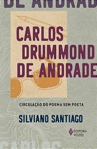 Carlos Drummond de Andrade: Circulação do poema sem poeta