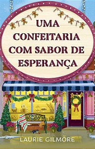 Uma Confeitaria com sabor de esperança: Série Amores de Dream Harbor: 5