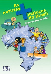 As notícias mais malucas do Brasil