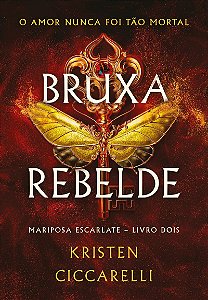Bruxa rebelde (Mariposa Escarlate - Livro 2)
