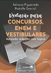 Redação Para Concursos, Enem e Vestibulares: Aprenda Redação Com Lógica - 2ª Edição 2025
