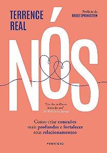 Nós: Como criar conexões mais profundas e fortalecer seus relacionamentos