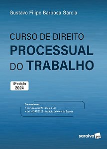 Curso de Direito Processual do Trabalho - 12ª Edição 2024