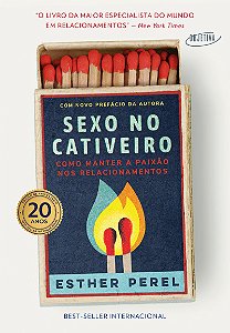 Sexo no cativeiro - Edição 20 anos: Como manter a paixão nos relacionamentos