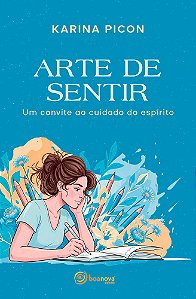 Arte de Sentir: Um convite ao cuidado do espírito