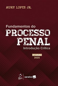 Fundamentos Do Processo Penal - Introdução Crítica - 11ª Edição 2025