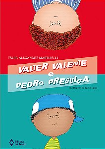 Valter Valente e Pedro preguiça