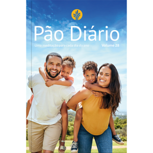 Devocional Pão Diário vol.28 - Uma meditação para cada dia do ano - Família - O Devocional mais lido no mundo: 365 meditações devocionais