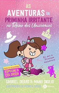 As aventuras de priminha irritante no reino dos unicórnios: Edição de colecionador