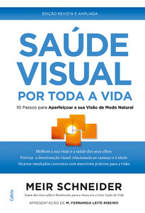 Saúde visual por toda a vida: 10 passos para aperfeiçoar a sua visão de modo natural