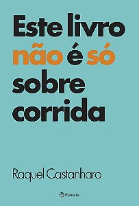 Este livro não é só sobre corrida