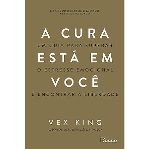 A cura está em você: Um guia para superar o estresse emocional e encontrar a liberdade