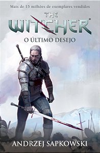 O último desejo - The Witcher - A saga do bruxo Geralt de Rívia (Capa game)