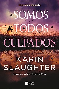 Somos todos culpados – Um thriller da autora best-seller Karin Slaughter (série North Falls)